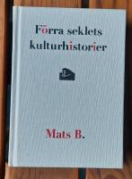 F&ouml;rra seklets kulturhistorier