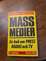 Massmedier : en bok om press, radio och TV