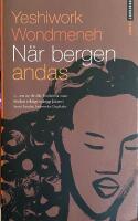 N&auml;r bergen andas