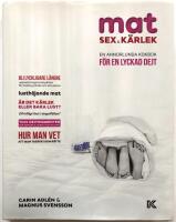 Mat, sex & k&auml;rlek - en annorlunda kokbok f&ouml;r en lyckad dejt