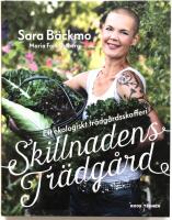 Skillnadens tr&auml;dg&aring;rd - ett ekologiskt tr&auml;dg&aring;rdsskafferi