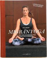 Migr&auml;nyoga - Bli fri fr&aring;n huvudv&auml;rk med yoga och ayurveda