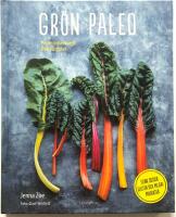 Gr&ouml;n paleo - proteinrika recept fr&aring;n v&auml;xtriket. Utan socker, gluten och mejeriprodukter