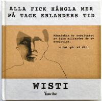 Alla fick h&aring;ngla mer p&aring; Tage Erlanders tid