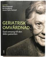 Geriatrisk omv&aring;rdnad - God omsorg till den &auml;ldre patienten