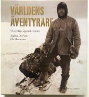 V&auml;rldens &auml;ventyrare - 53 otroliga uppt&auml;cksf&auml;rder