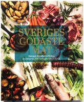 Sveriges godaste mat - recept f&ouml;r alla tillf&auml;llen av vinnarna fr&aring;n &Aring;rets Kock