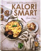 Kalorismart - enkla recept för att äta gott och må bra