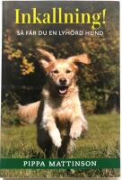 Inkallning! - S&aring; f&aring;r du en lyh&ouml;rd hund