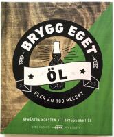 Brygg eget &ouml;l - Fler &auml;n 100 recept