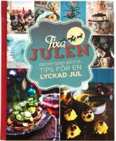 Fixa julen - proffsens b&auml;sta tips f&ouml;r en lyckad jul