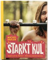 Starkt kul : Ingen kan bli perfekt - men alla kan bli skitbra