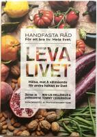 Leva livet - h&auml;lsa, mat & v&auml;lm&aring;ende f&ouml;r andra halvan av livet