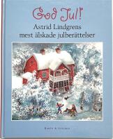 God jul! Astrid Lindgrens mest &auml;lskade julber&auml;ttelser