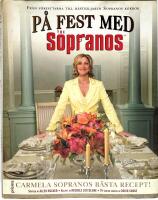 P&aring; fest med the Sopranos - Carmela Sopranos b&auml;sta recept!