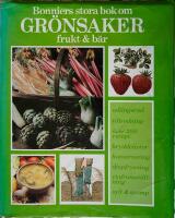 Bonniers stora bok om gr&ouml;nsaker, frukt & b&auml;r