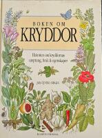 Boken om kryddor : historien om kryddornas ursprung, bruk & egenskaper