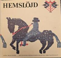 Den svenska hemsl&ouml;jden fram till 1800-talets slut