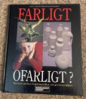 Farligt ofarligt? : hur man undviker f&ouml;rgiftningstillbud och ger f&ouml;rsta hj&auml;lpen