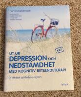 Ut ur depression och nedst&auml;mdhet med kognitiv beteendeterapi : ett effektivt sj&auml;lvhj&auml;lpsprogram
