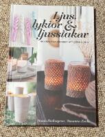 Ljus, lyktor & ljusstakar : 44 kreativa projekt att g&ouml;ra sj&auml;lv