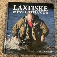 Laxfiske & favoritflugor : ett liv med flugfiske