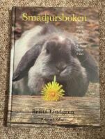 Sm&aring;djursboken : [kanin, marsvin, chinchilla, degu, hamstrar, gerbiler, r&aring;ttor, m&ouml;ss]