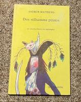 Den stillsamme piraten : en vanartig historia om v&aring;ghalsighet