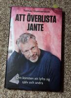 Att &ouml;verlista Jante : om konsten att lyfta sig sj&auml;lv och andra