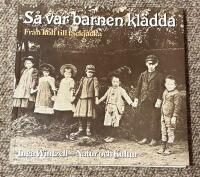 S&aring; var barnen kl&auml;dda : fr&aring;n kolt till t&auml;ckjacka