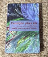 Familjen plus en - en resa genom familjeterapins praktik och id&eacute;er