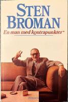 Sten Broman : en man med kontrapunkter