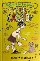 Typiskt Cassidy. Stj&auml;rnreporter (eller?)