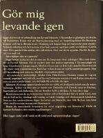 G&ouml;r mig levande igen : [roman]