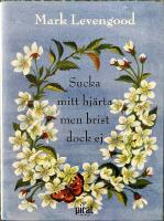 Sucka mitt hj&auml;rta men brist dock ej