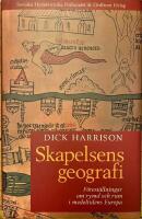Skapelsens geografi : F&ouml;rest&auml;llningar om rymd och rum i medeltidens Europa