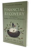 Financial Recovery: Developing a Healthy Relationship with Money