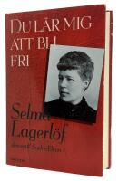 Du l&auml;r mig att bli fri: Selma Lagerl&ouml;f skriver till Sophie Elkan