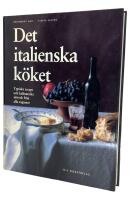 Det italienska k&ouml;ket : [typiska recept och kulinariska intryck fr&aring;n alla regioner]