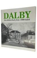 Dalby: En bilderbok fr&aring;n 1900-talet
