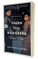 V&auml;gen till N&uuml;rnberg : En ber&auml;ttelse om familjehemligheter, folkmord och r&auml;ttvisa