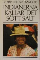Indianerna kallar det s&ouml;tt salt