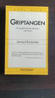 Gript&aring;ngen : hur organisationen p&aring;verkar m&auml;nniskan