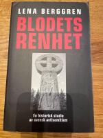 Blodets renhet : en historisk studie av svensk antisemitism