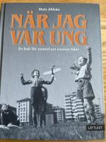 N&auml;r jag var ung : en bok f&ouml;r samtal om svunna tider