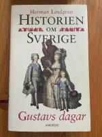 Historien om Sverige. Gustavs dagar
