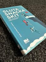 Sluta snacka skit : v&aring;ga provocera f&ouml;r b&auml;ttre ledarskap