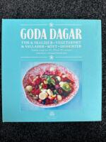 Goda dagar : fisk & skaldjur, vegetariskt & sallader, k&ouml;tt, desserter - enkla recept p&aring; 10, 20 och 40 minuter