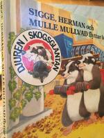 Sigge, Herman och Mulle Mullvad flyttar in