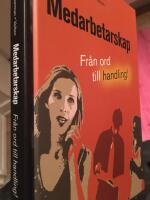 Medarbetarskap : Fr&aring;n ord till handling